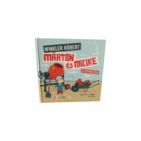 Márton és Micike az építkezésen